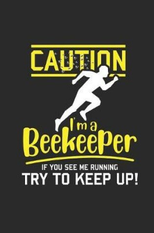 Cover of Caution I'm A Beekeeper