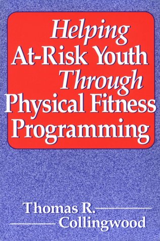 Book cover for Helping at-Risk Youth Through Physical Fitness Programming