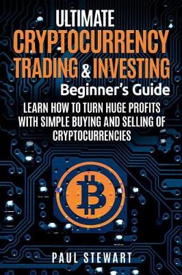 Book cover for Ultimate Cryptocurrency Trading & Investing Beginner's Guide