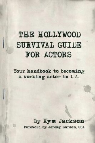 Cover of The Hollywood Survival Guide for Actors