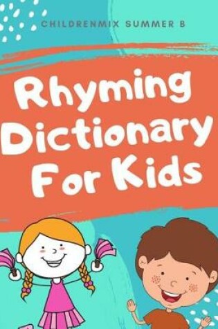 Cover of Rhyming Dictionary For Kids