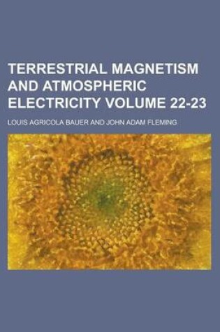 Cover of Terrestrial Magnetism and Atmospheric Electricity Volume 22-23