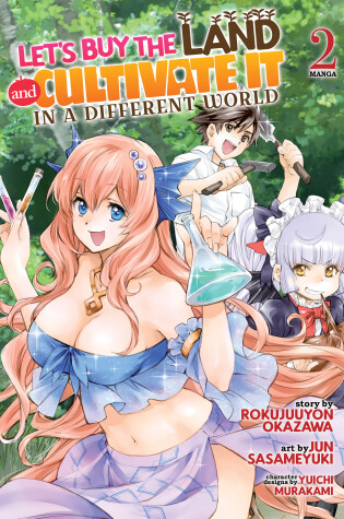 Cover of Let's Buy the Land and Cultivate It in a Different World (Manga) Vol. 2