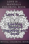 Book cover for Love Is ... Mandala Coloring Book