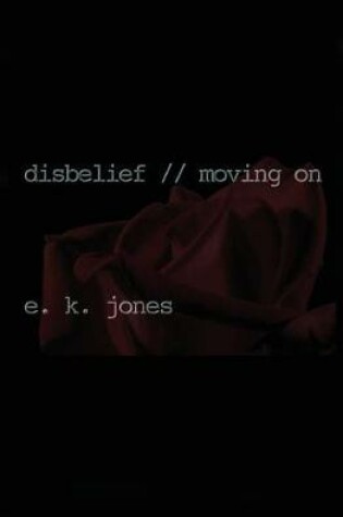 Cover of Disbelief // Moving on