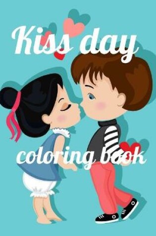 Cover of Kiss day coloring book