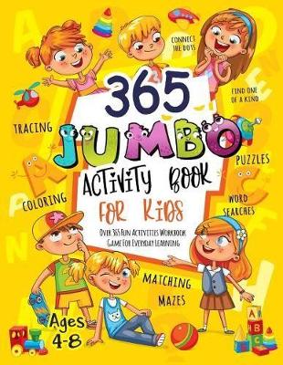 Book cover for 365 Jumbo Activity Book for Kids Ages 4-8