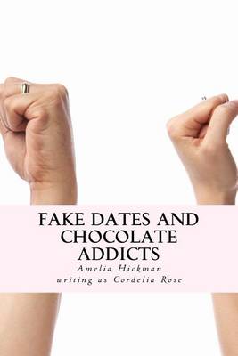 Book cover for Fake Dates and Chocolate Addicts