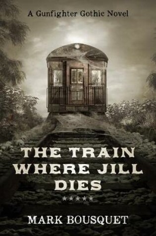 Cover of The Train Where Jill Dies