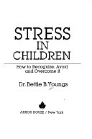 Cover of Stress in Children: How to Recognize