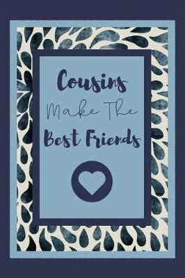 Book cover for Cousins Make The Best Friends