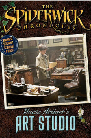 Cover of Spiderwick Chronicles Uncle Arthur's Art Studio
