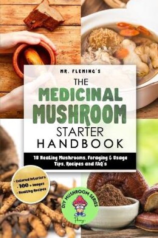 Cover of The Medicinal Mushroom Starter Handbook