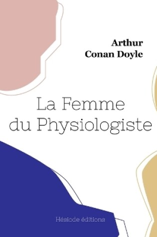 Cover of La Femme du Physiologiste