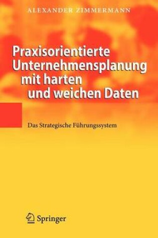 Cover of Praxisorientierte Unternehmensplanung mit harten und weichen Daten