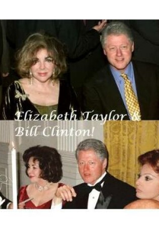 Cover of Elizabeth Taylor and Bill Clinton!