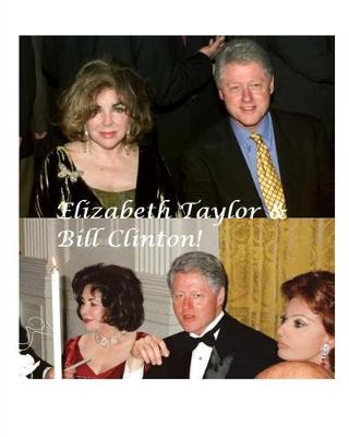 Book cover for Elizabeth Taylor and Bill Clinton!