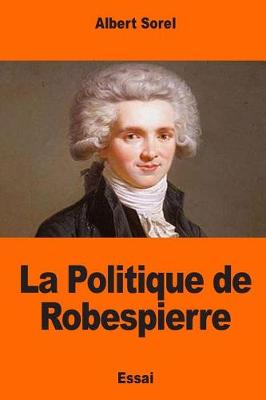 Book cover for La Politique de Robespierre