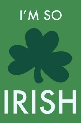 Cover of I'm So Irish