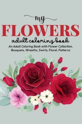 Cover of My Flowers Coloring Book
