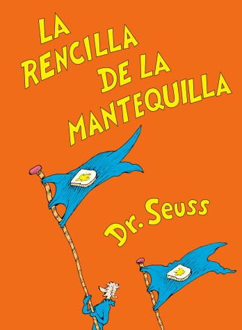 Cover of La rencilla de la mantequilla (The Butter Battle Book Spanish Edition)