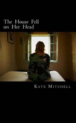 Book cover for The House Fell on Her Head