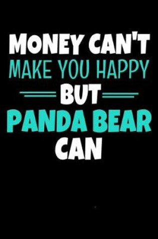 Cover of Money Cant Make Me Happy But Panda Bear