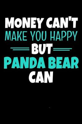 Book cover for Money Cant Make Me Happy But Panda Bear