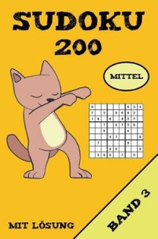 Cover of Sudoku 200 Mittel Mit Lösung Band 3