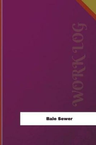 Cover of Bale Sewer Work Log