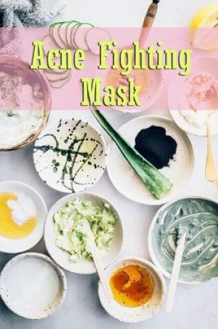 Cover of Acne Fighting Mask