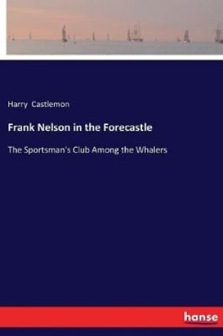 Cover of Frank Nelson in the Forecastle