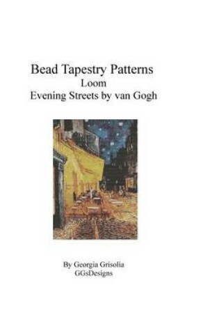 Cover of Bead Tapestry Patterns Loom Evening Streets by van Gogh