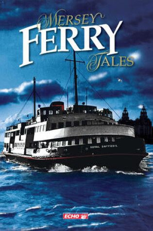 Cover of Mersey Ferry Tales