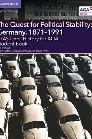 Cover of A/AS Level History for AQA The Quest for Political Stability: Germany, 1871–1991 Student Book