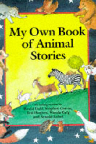 Cover of My Own Book of Animal Stories