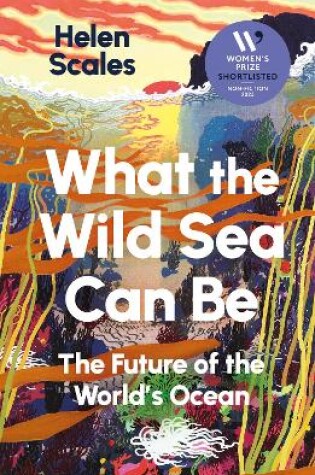 Cover of What the Wild Sea Can Be