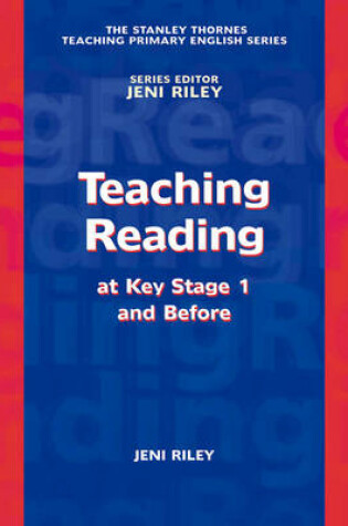 Cover of Teaching Reading at Key Stage 1 and Before