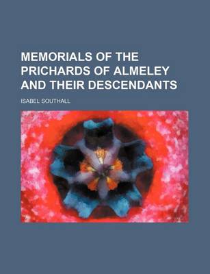 Book cover for Memorials of the Prichards of Almeley and Their Descendants