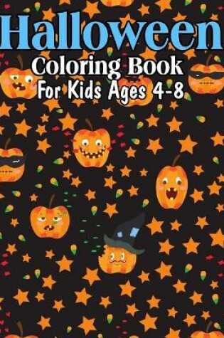 Cover of Halloween Coloring Book For Kids Ages 4-8