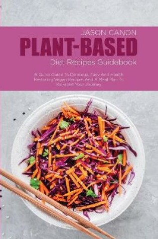 Cover of Plant-Based Diet Recipes Guidebook