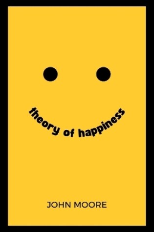 Cover of Theory of Happiness