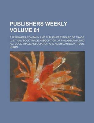 Book cover for Publishers Weekly Volume 81