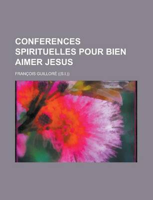 Book cover for Conferences Spirituelles Pour Bien Aimer Jesus