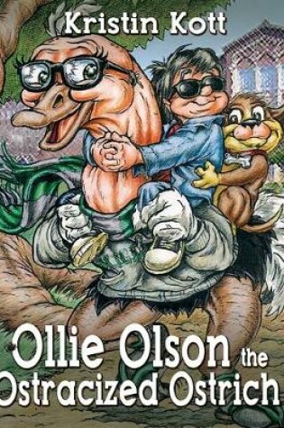 Cover of Ollie Olson the Ostracized Ostrich