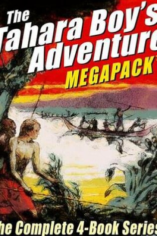 Cover of The Tahara, Boy Adventurer Megapack