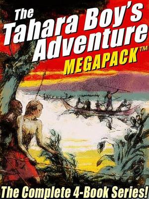 Book cover for The Tahara, Boy Adventurer Megapack