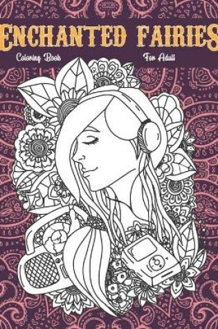 Cover of Enchanted Fairies coloring book for adult