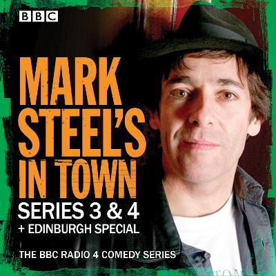 Book cover for Mark Steel's In Town: Series 3 & 4 plus Edinburgh Special