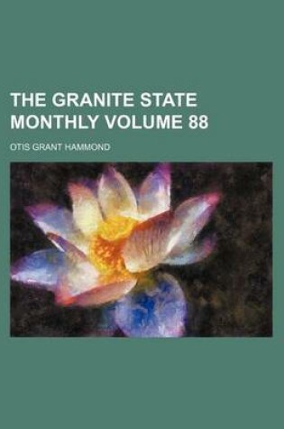 Cover of The Granite State Monthly Volume 88